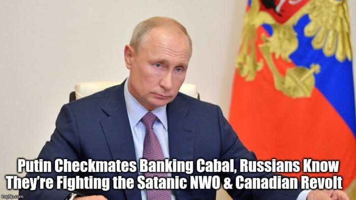 Putin Checkmates Banking Cabal, Russians Know They’re Fighting t